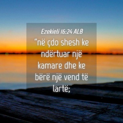 Picture 04 - Ezekieli 16:24 ALB - 