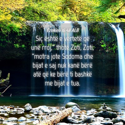 Picture 04 - Ezekieli 16:48 ALB - Siç është e vërtetë që unë rroj,