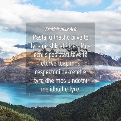 Picture 04 - Ezekieli 20:18 ALB - Pastaj u thashë bijve të tyre në - Bible Verse Picture