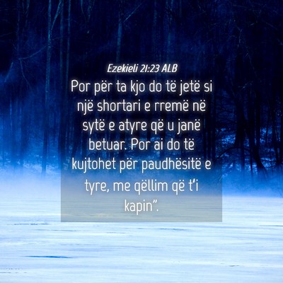 Picture 04 - Ezekieli 21:23 ALB - Por për ta kjo do të jetë si një shortari e - Bible Verse Picture