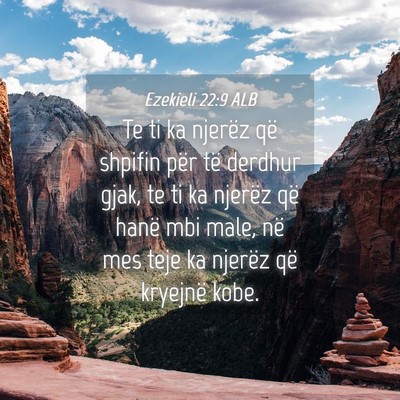 Picture 04 - Ezekieli 22:9 ALB - Te ti ka njerëz që shpifin për të derdhur - Bible Verse Picture