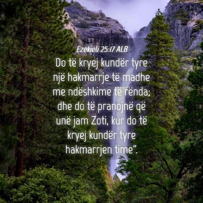 Picture 04 - Ezekieli 25:17 ALB - Do të kryej kundër tyre një hakmarrje të - Bible Verse Picture