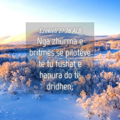 Picture 04 - Ezekieli 27:28 ALB - Nga zhurma e britmës së pilotëve të tu fushat - Bible Verse Picture