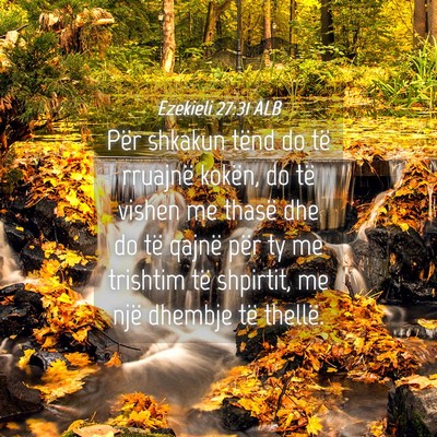 Picture 04 - Ezekieli 27:31 ALB - Për shkakun tënd do të rruajnë kokën, do të - Bible Verse Picture
