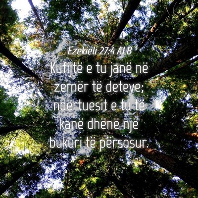 Picture 04 - Ezekieli 27:4 ALB - Kufijtë e tu janë në zemër të deteve; - Bible Verse Picture