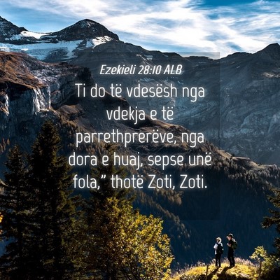 Picture 04 - Ezekieli 28:10 ALB - Ti do të vdesësh nga vdekja e të - Bible Verse Picture