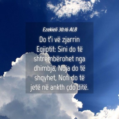 Picture 04 - Ezekieli 30:16 ALB - Do t’i vë zjarrin Egjiptit: Sini do të - Bible Verse Picture