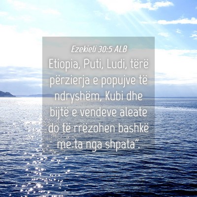 Picture 04 - Ezekieli 30:5 ALB - Etiopia, Puti, Ludi, tërë përzierja e popujve - Bible Verse Picture