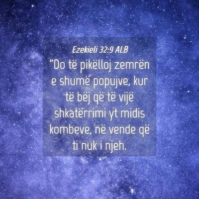 Picture 04 - Ezekieli 32:9 ALB - 