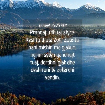 Picture 04 - Ezekieli 33:25 ALB - Prandaj u thuaj atyre: Kështu thotë Zoti, Zoti: - Bible Verse Picture