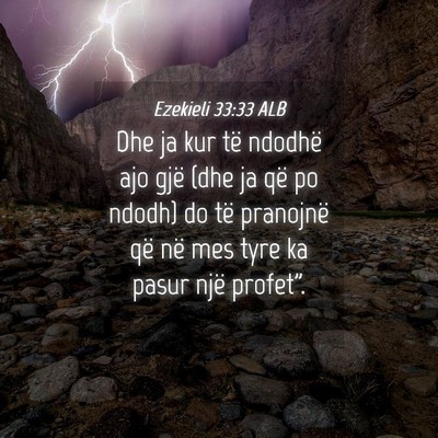 Picture 04 - Ezekieli 33:33 ALB - Dhe ja kur të ndodhë ajo gjë (dhe ja që po - Bible Verse Picture