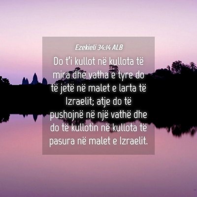Picture 04 - Ezekieli 34:14 ALB - Do t’i kullot në kullota të mira dhe vatha e - Bible Verse Picture