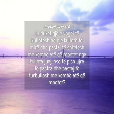 Picture 04 - Ezekieli 34:18 ALB - Ju duket gjë e vogël të kullotësh në një - Bible Verse Picture