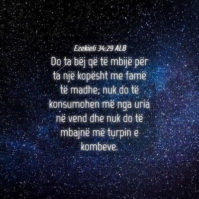 Picture 04 - Ezekieli 34:29 ALB - Do ta bëj që të mbijë për ta një kopësht - Bible Verse Picture