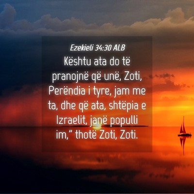 Picture 04 - Ezekieli 34:30 ALB - Kështu ata do të pranojnë që unë, Zoti, - Bible Verse Picture