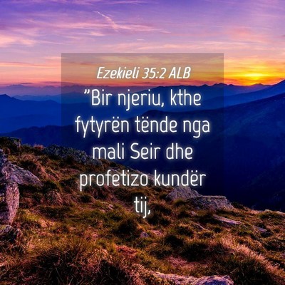 Picture 04 - Ezekieli 35:2 ALB - 