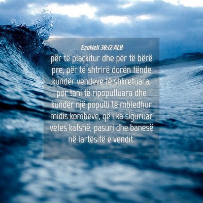 Picture 04 - Ezekieli 38:12 ALB - për të plaçkitur dhe për të bërë pre, për - Bible Verse Picture