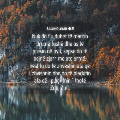 Picture 04 - Ezekieli 39:10 ALB - Nuk do t’u duhet të marrin dru në fushë dhe - Bible Verse Picture