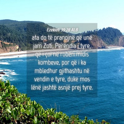 Picture 04 - Ezekieli 39:28 ALB - ata do të pranojnë që unë jam Zoti, Perëndia - Bible Verse Picture