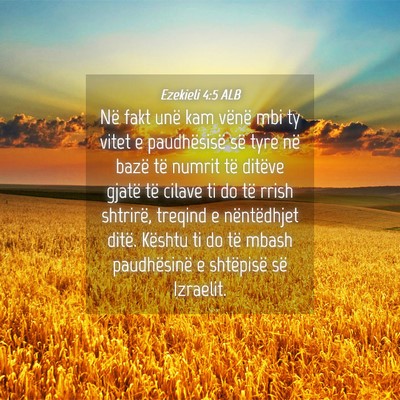 Picture 04 - Ezekieli 4:5 ALB - Në fakt unë kam vënë mbi ty vitet e - Bible Verse Picture
