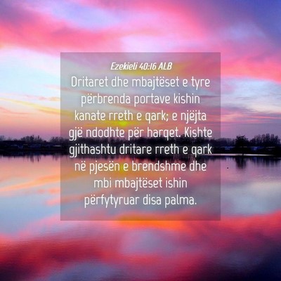 Picture 04 - Ezekieli 40:16 ALB - Dritaret dhe mbajtëset e tyre përbrenda portave - Bible Verse Picture