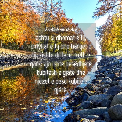 Picture 04 - Ezekieli 40:36 ALB - ashtu si dhomat e tij, shtyllat e tij dhe harqet - Bible Verse Picture