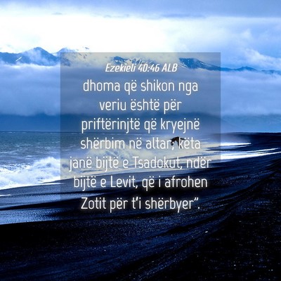 Picture 04 - Ezekieli 40:46 ALB - dhoma që shikon nga veriu është për - Bible Verse Picture