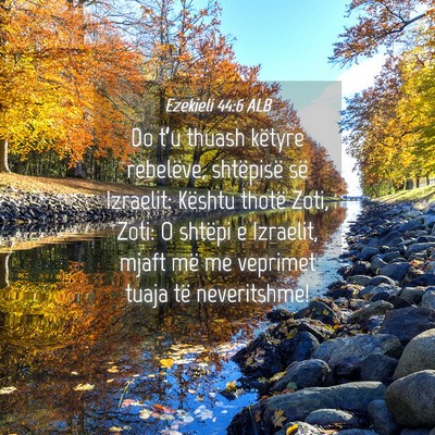 Picture 04 - Ezekieli 44:6 ALB - Do t’u thuash këtyre rebelëve, shtëpisë së - Bible Verse Picture