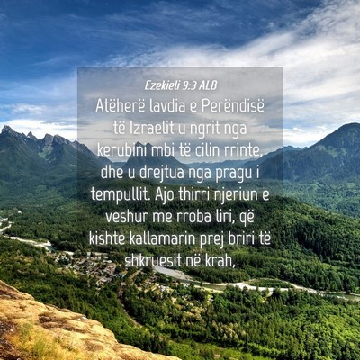 Picture 04 - Ezekieli 9:3 ALB - Atëherë lavdia e Perëndisë të Izraelit u - Bible Verse Picture