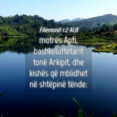 Picture 04 - Filemonit 1:2 ALB - motrës Apfi, bashkëluftëtarit tonë Arkipit, - Bible Verse Picture
