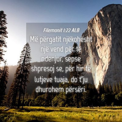 Picture 04 - Filemonit 1:22 ALB - Më përgatit njëkohësht një vend për të - Bible Verse Picture
