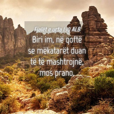 Picture 04 - Fjalët e urta 1:10 ALB - Biri im, në qoftë se mëkatarët duan të të - Bible Verse Picture
