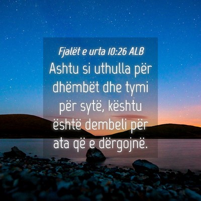 Picture 04 - Fjalët e urta 10:26 ALB - Ashtu si uthulla për dhëmbët dhe tymi për - Bible Verse Picture