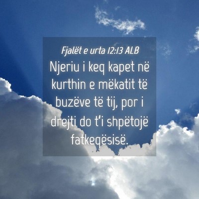 Picture 04 - Fjalët e urta 12:13 ALB - Njeriu i keq kapet në kurthin e mëkatit të - Bible Verse Picture