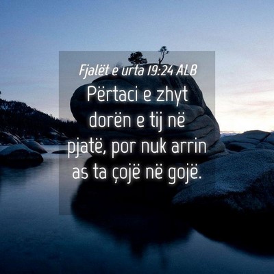 Picture 04 - Fjalët e urta 19:24 ALB - Përtaci e zhyt dorën e tij në pjatë, por nuk - Bible Verse Picture