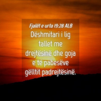 Picture 04 - Fjalët e urta 19:28 ALB - Dëshmitari i lig tallet me drejtësinë dhe goja - Bible Verse Picture