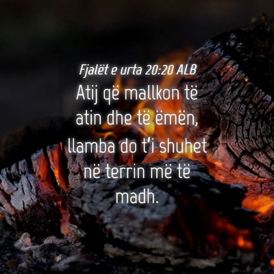 Picture 04 - Fjalët e urta 20:20 ALB - Atij që mallkon të atin dhe të ëmën, llamba - Bible Verse Picture