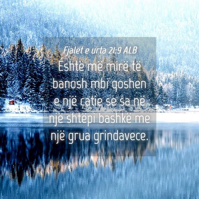 Picture 04 - Fjalët e urta 21:9 ALB - Éshtë më mirë të banosh mbi qoshen e një - Bible Verse Picture
