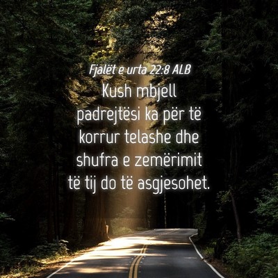 Picture 04 - Fjalët e urta 22:8 ALB - Kush mbjell padrejtësi ka për të korrur - Bible Verse Picture