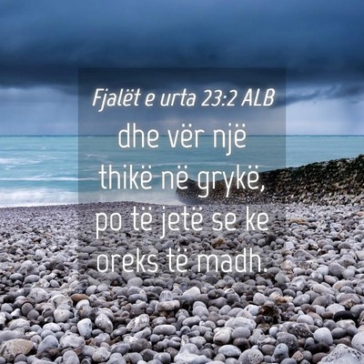 Picture 04 - Fjalët e urta 23:2 ALB - dhe vër një thikë në grykë, po të jetë se - Bible Verse Picture