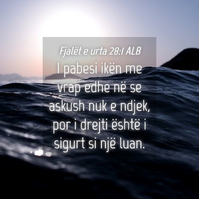 Picture 04 - Fjalët e urta 28:1 ALB - I pabesi ikën me vrap edhe në se askush nuk e - Bible Verse Picture
