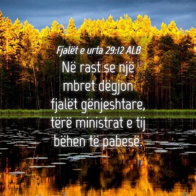 Picture 04 - Fjalët e urta 29:12 ALB - Në rast se një mbret dëgjon fjalët - Bible Verse Picture