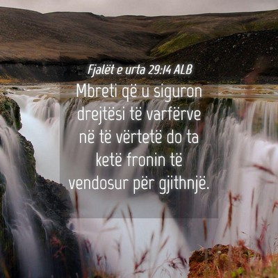 Picture 04 - Fjalët e urta 29:14 ALB - Mbreti që u siguron drejtësi të varfërve në - Bible Verse Picture