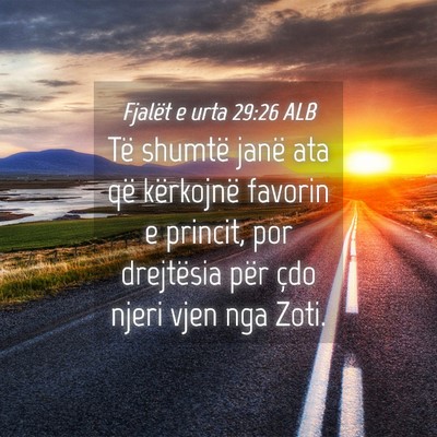 Picture 04 - Fjalët e urta 29:26 ALB - Të shumtë janë ata që kërkojnë favorin e - Bible Verse Picture