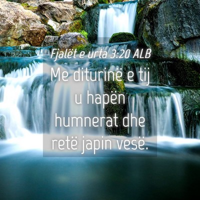 Picture 04 - Fjalët e urta 3:20 ALB - Me diturinë e tij u hapën humnerat dhe retë - Bible Verse Picture