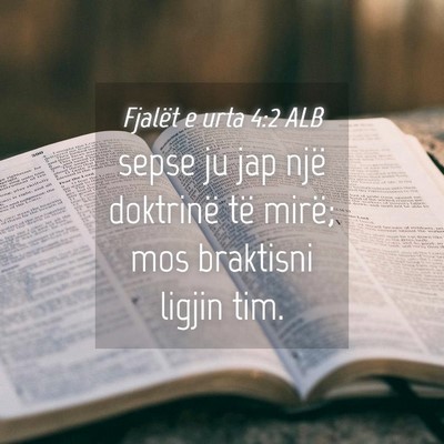 Picture 04 - Fjalët e urta 4:2 ALB - sepse ju jap një doktrinë të mirë; mos - Bible Verse Picture