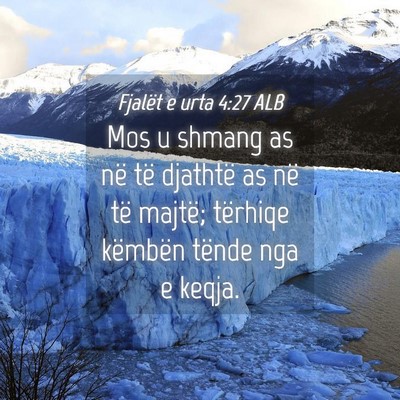 Picture 04 - Fjalët e urta 4:27 ALB - Mos u shmang as në të djathtë as në të - Bible Verse Picture