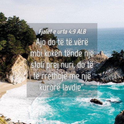 Picture 04 - Fjalët e urta 4:9 ALB - Ajo do të të vërë mbi kokën tënde një - Bible Verse Picture