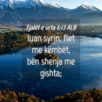 Picture 04 - Fjalët e urta 6:13 ALB - luan syrin, flet me këmbët, bën shenja me - Bible Verse Picture