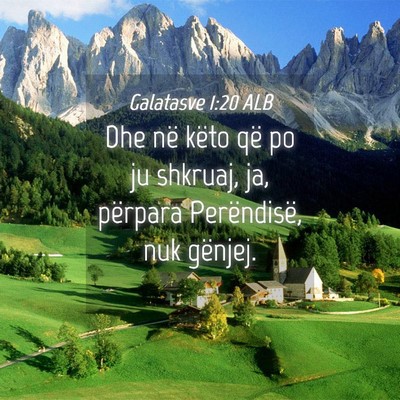Picture 04 - Galatasve 1:20 ALB - Dhe në këto që po ju shkruaj, ja, përpara - Bible Verse Picture